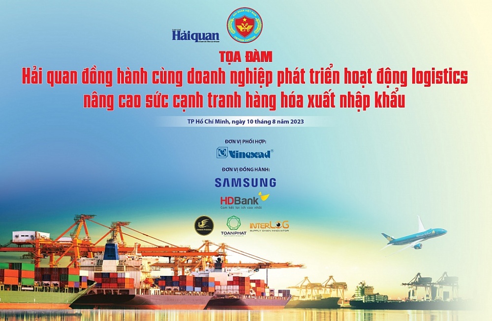 “Hải quan đồng hành cùng DN phát triển hoạt động logistics, nâng cao sức cạnh tranh hàng hóa XNK”