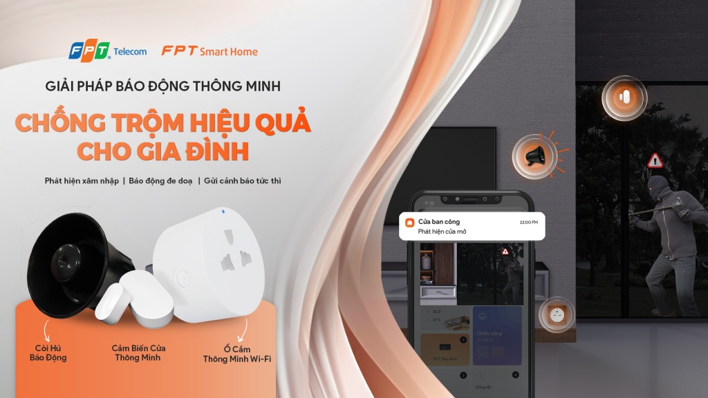 FPT Smart Home chính thức mở bán Giải pháp báo động thông minh-Chống trộm hiệu quả cho gia đình