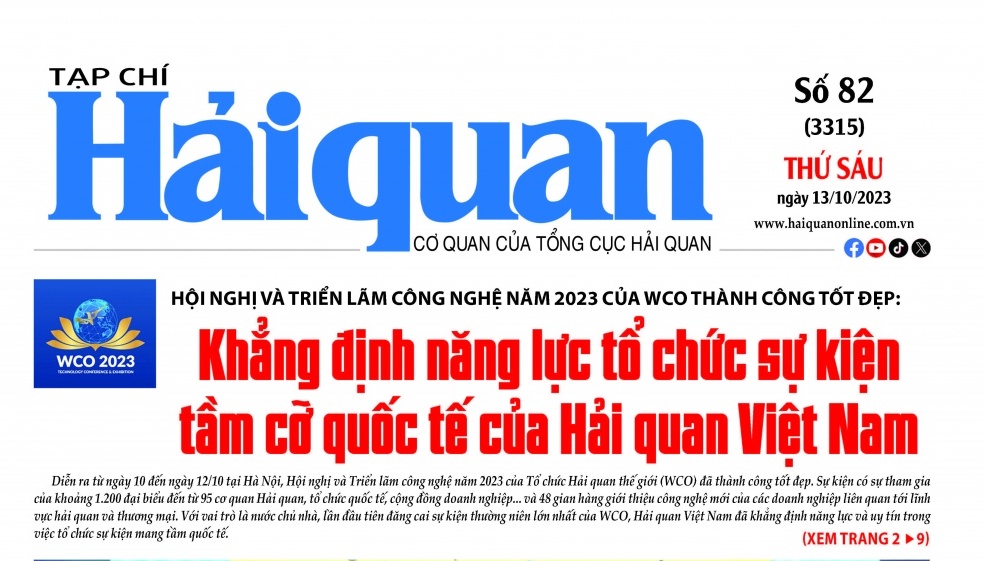 Những thông tin hấp dẫn trên Tạp chí Hải quan số 82 phát hành ngày 13/10/2023