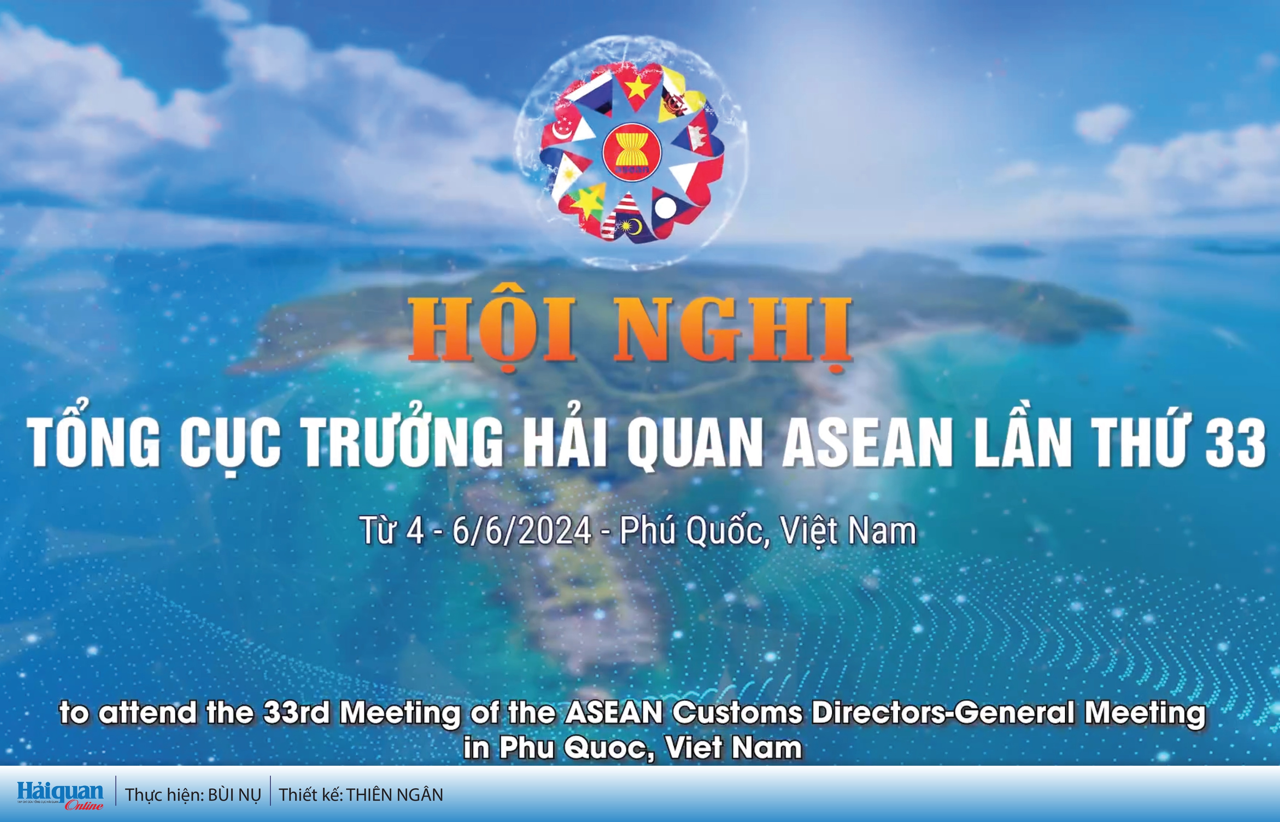 LONGFORM: Hội nghị Tổng cục trưởng Hải quan ASEAN lần thứ 33:  Nâng tầm đối ngoại đa phương của Hải quan Việt Nam