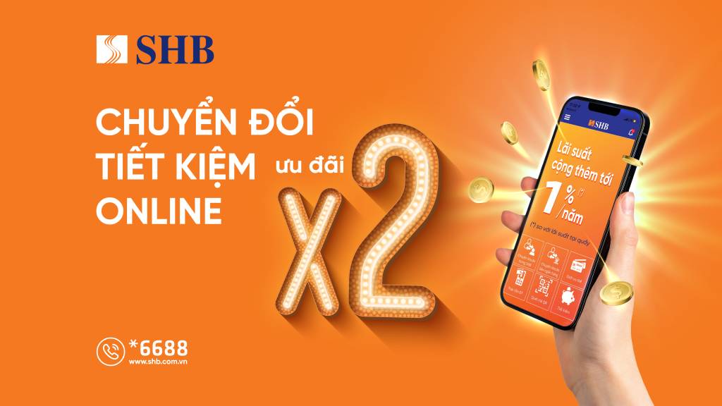 SHB tặng thêm lãi suất cho khách hàng gửi tiết kiệm online