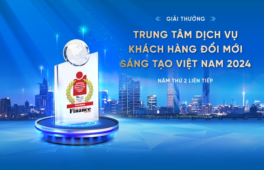 VietinBank đạt giải thưởng “Trung tâm dịch vụ khách hàng sáng tạo, đổi mới” 2024