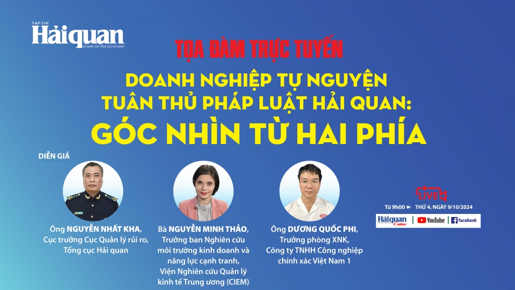 Ngày 9/10: Tọa đàm trực tuyến “Doanh nghiệp tự nguyện tuân thủ pháp luật hải quan: Góc nhìn từ 2 phía”