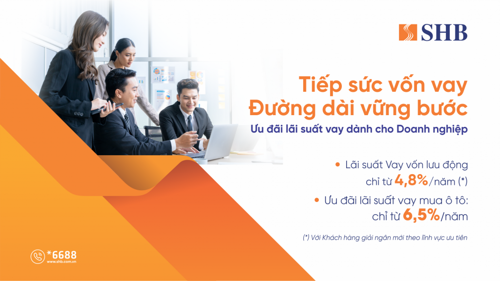 SHB với gói tín dụng 16.000 tỷ đồng “Tiếp sức vốn vay – Đường dài vững bước”