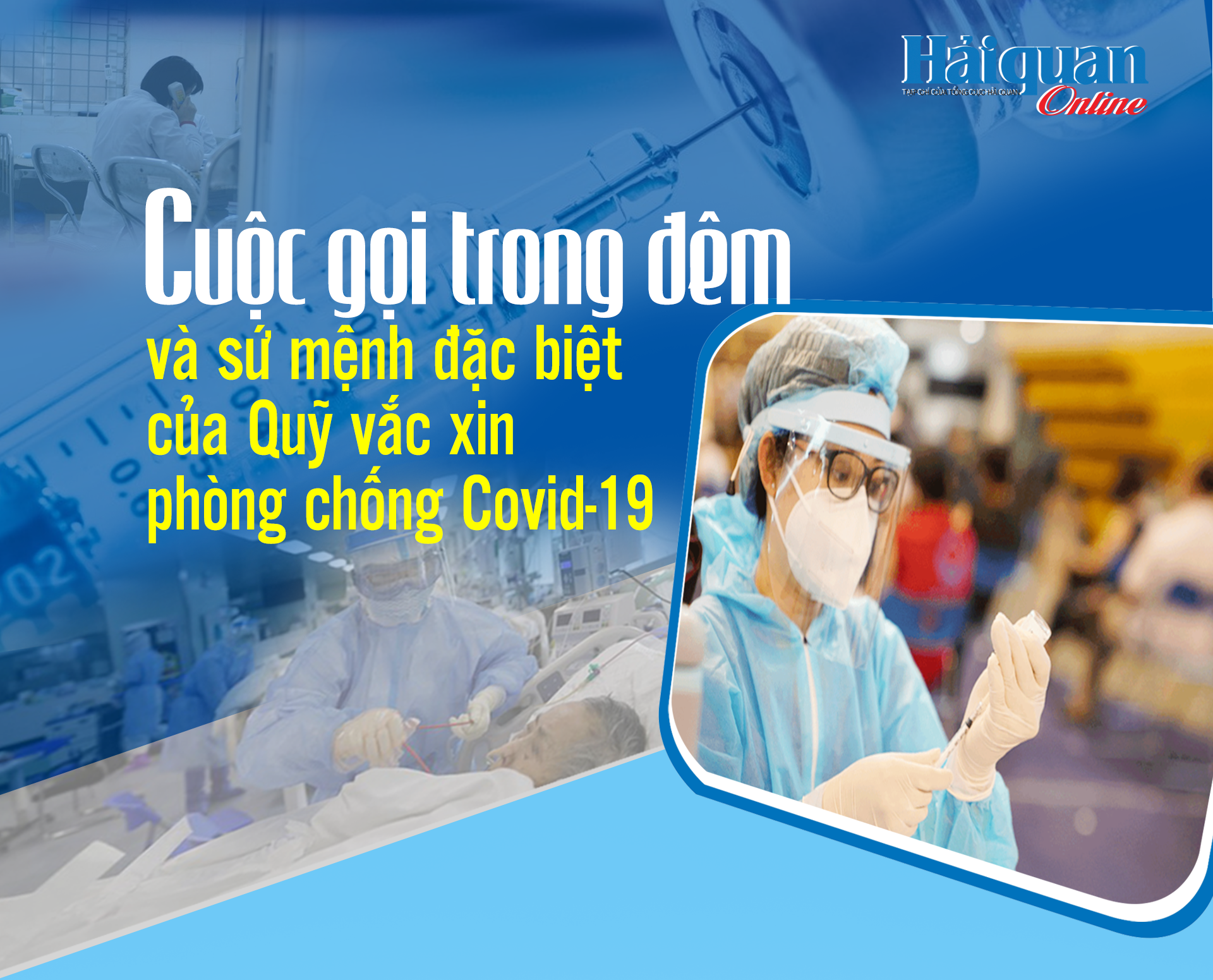 MEGASTORY: Cuộc gọi trong đêm và sứ mệnh đặc biệt của Quỹ vắc xin phòng chống Covid-19