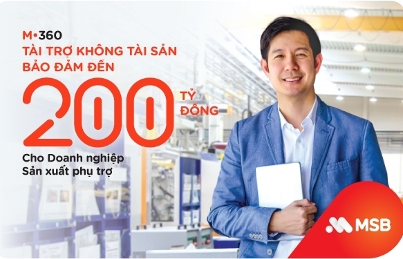 MSB tài trợ không tài sản đảm bảo cho doanh nghiệp sản xuất phụ trợ